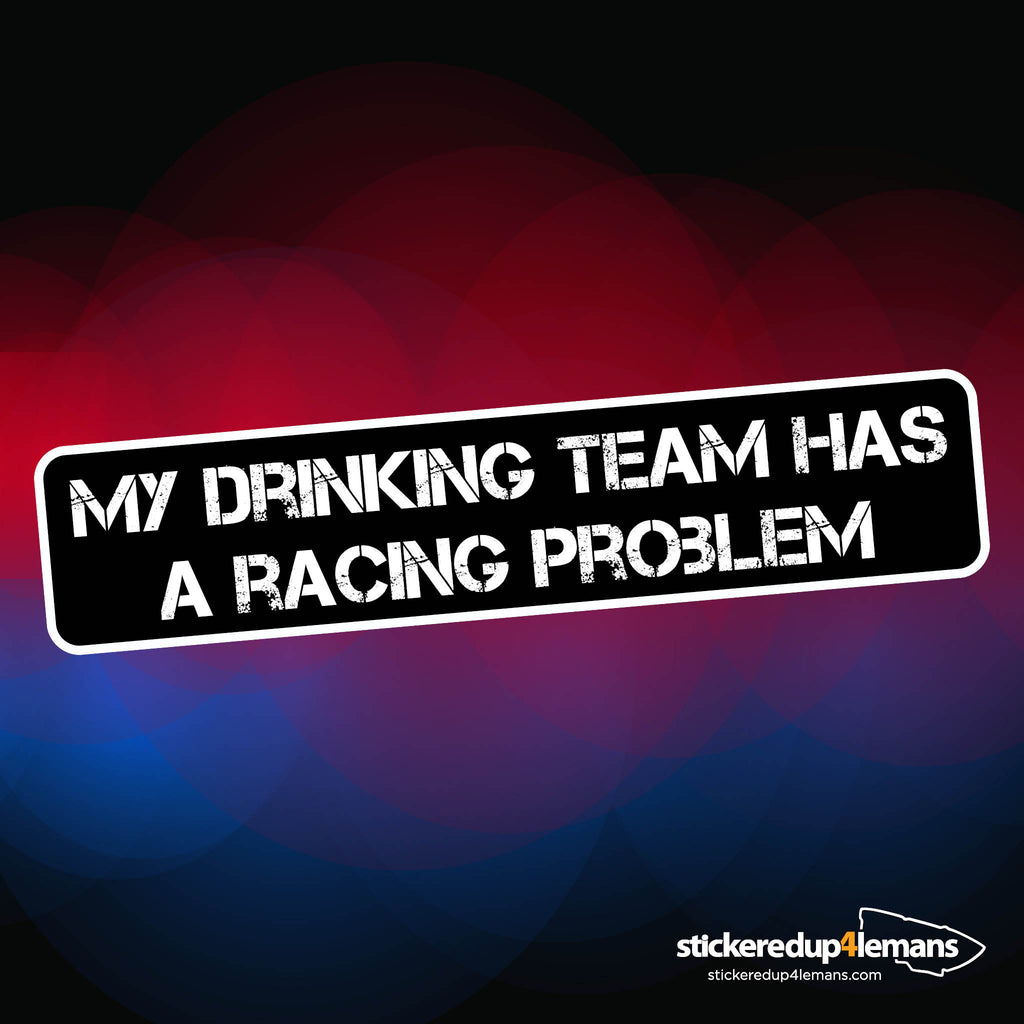 My drinking team has a racing problem